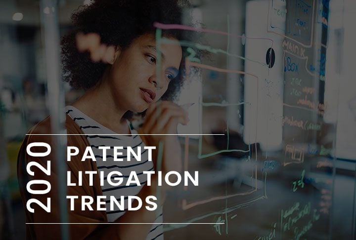 2020 Patent Litigation Trends 2020 Patent Litigation Trends